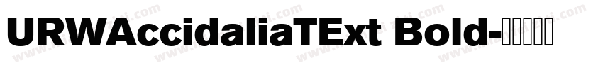 URWAccidaliaTExt Bold字体转换